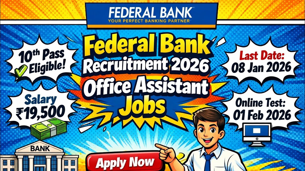 Federal Bank Office Assistant Recruitment 2026 | 10వ తరగతి పాస్ | జీతం ₹19,500 | Apply Online