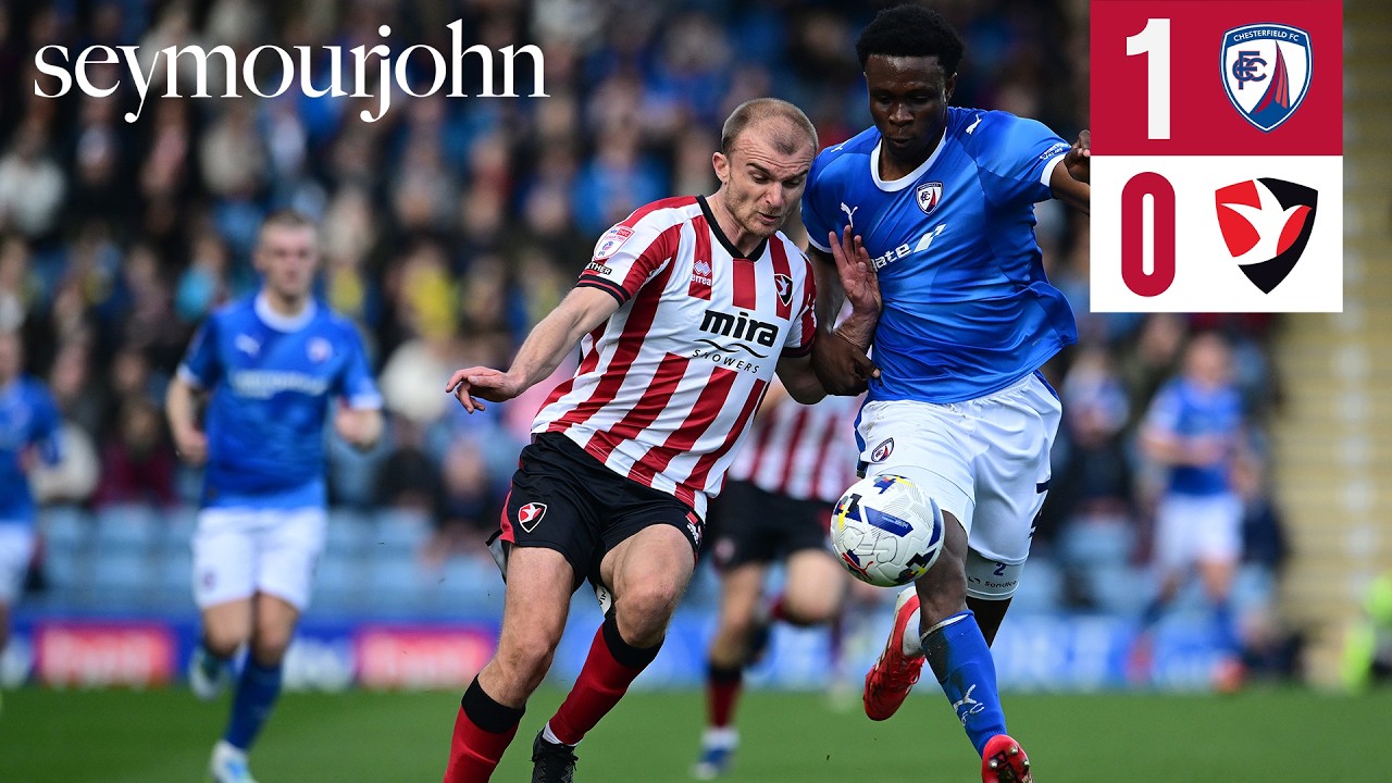 Match Highlights: Chesterfield 1-0 Cheltenham Town - Presented by Seymour John