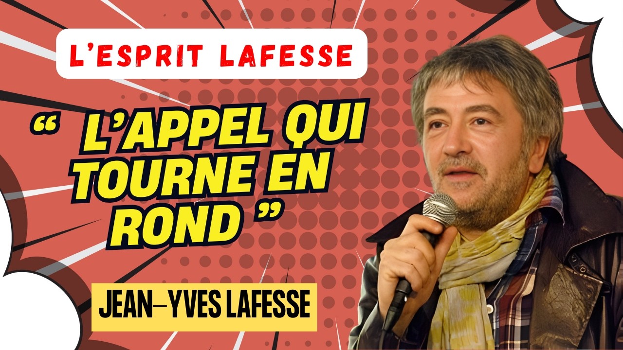 LAFESSE LÉGENDAIRE | L’appel qui tourne en rond