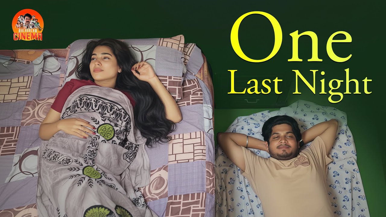 One Last Night❤️| Romantic Malayalam Short Film2025 #love #couple #webseries