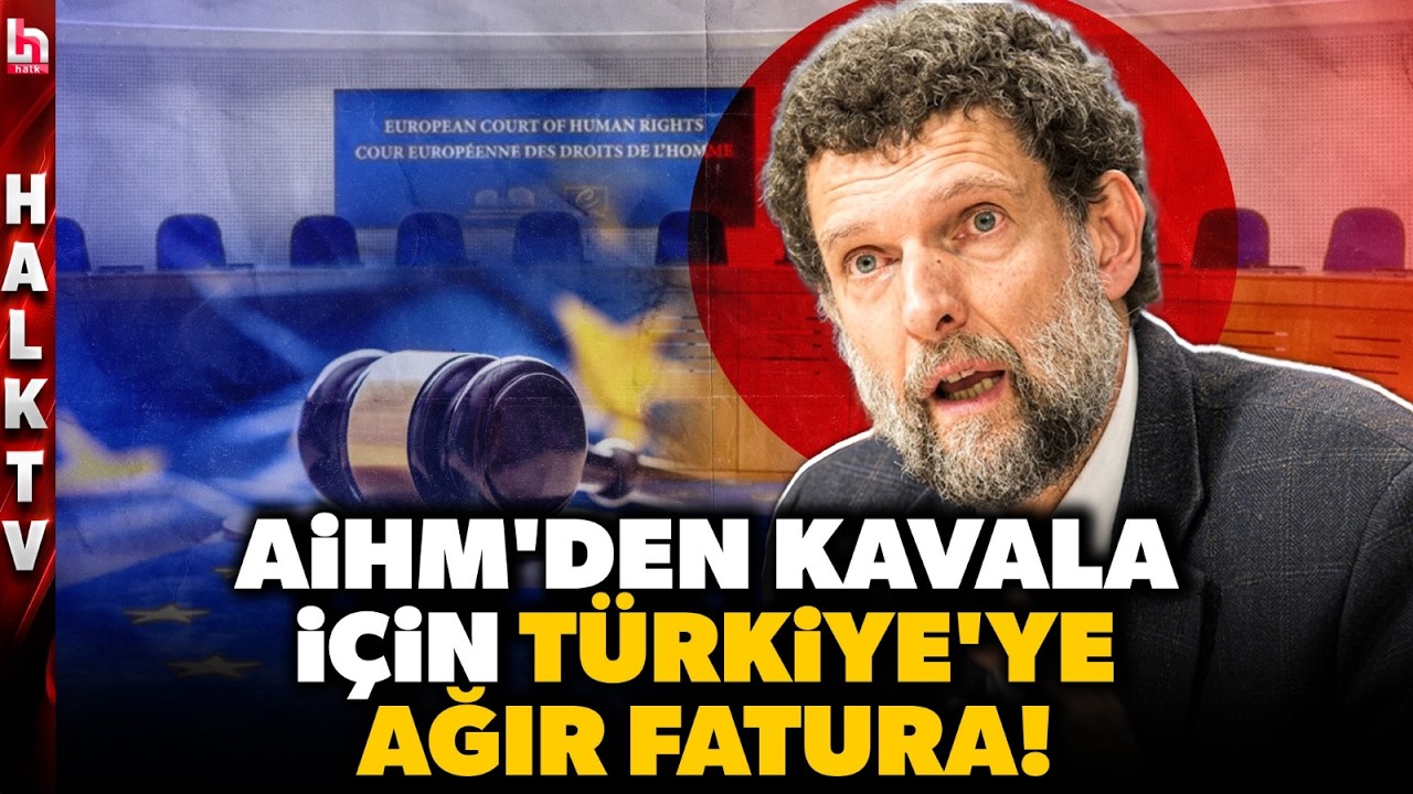 AİHM NİHAİ KARARINI VERDİ! Osman Kavala i&ccedil;in T&uuml;rkiye'yi altı maddeden mahkum etti! &Ccedil;arpıcı detaylar!