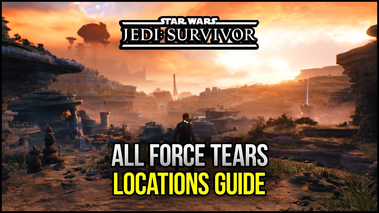 Star Wars Jedi: Survivor - All Tear Locations Guide - Blood, Sweat, and Tears Achievement/Trophy