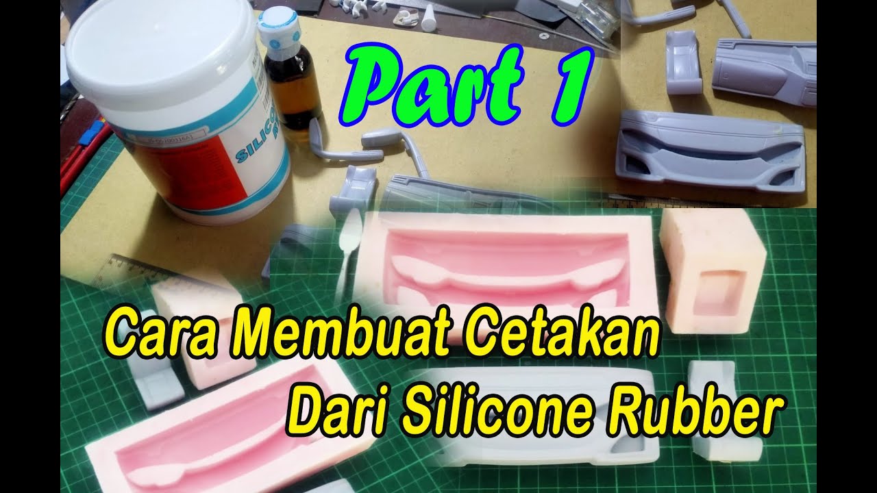 Cara Membuat Cetakan [ Dari Silicone Rubber ] Part 1