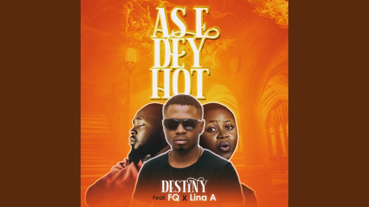 As E DEY HOT