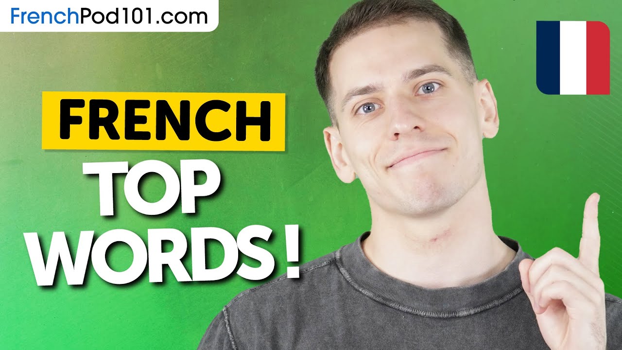 Top French Words to Add to Your Vocabulary!