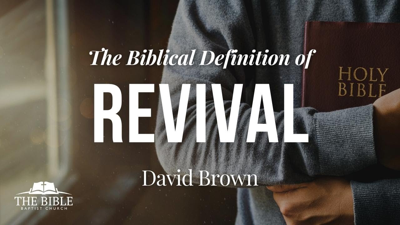 The Biblical Definition of Revival | David Brown