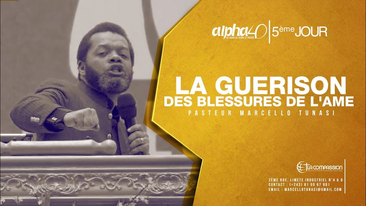 LA GUERISON DES BLESSURES DE L'AME AVEC PASTEUR MARCELLO TUNASI ALPHA 40   5EME JOUR CULTE DU 19 J