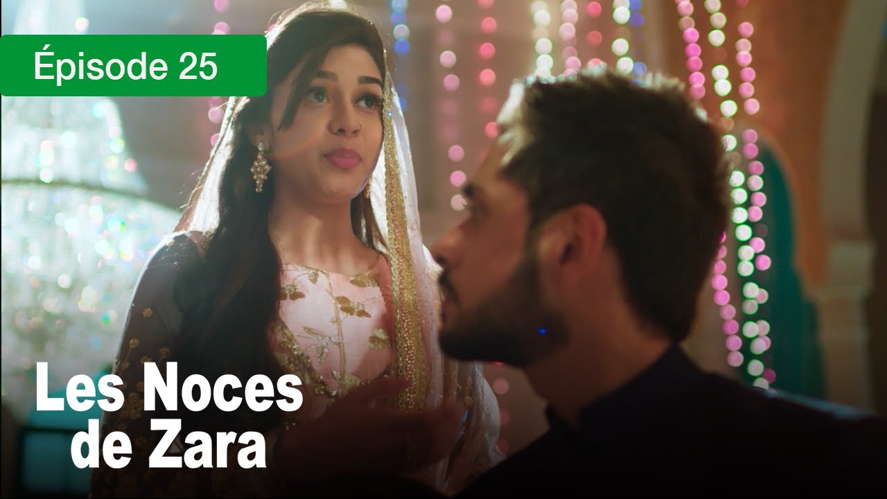 Les noces de Zara - Ep 25 - Un Mariage de larmes et de secrets - Série en français - HD