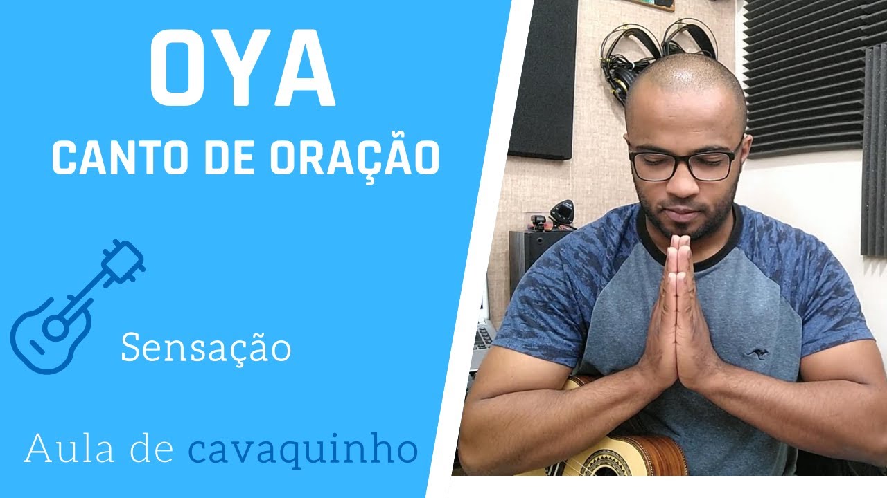 OYA - SENSAÇÃO ( AULA DE CAVAQUINHO )