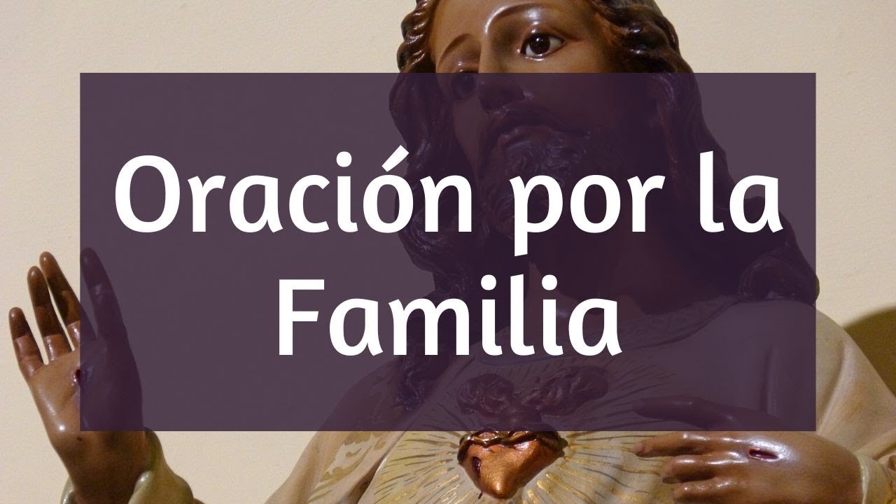 ORACIÓN por LA FAMILIA al Sagrado Corazón de Jesús