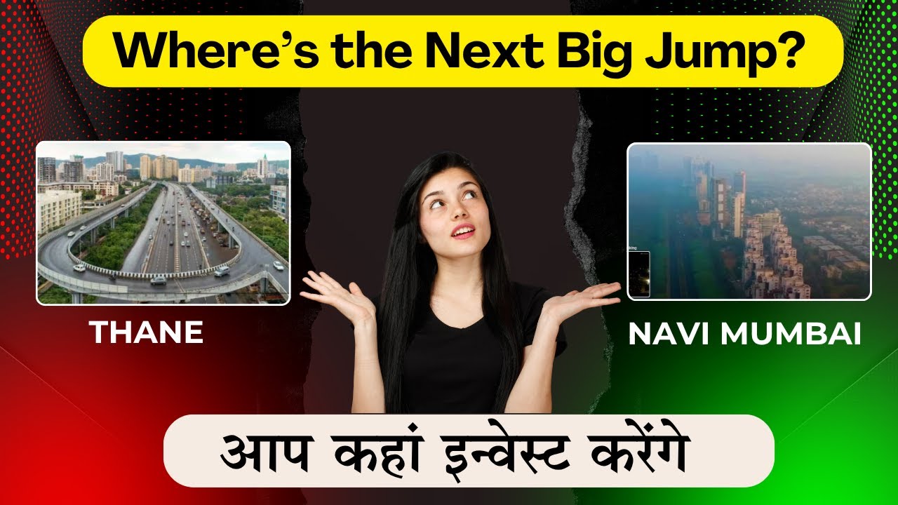 Thane vs Navi Mumbai &ndash; Which City Will Rule the Future? | Real Estate & Infrastructure Battle 2025