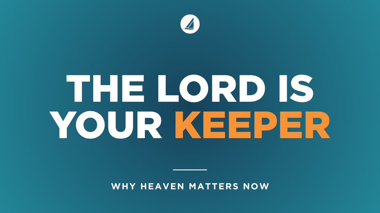 The Lord Is Your Keeper