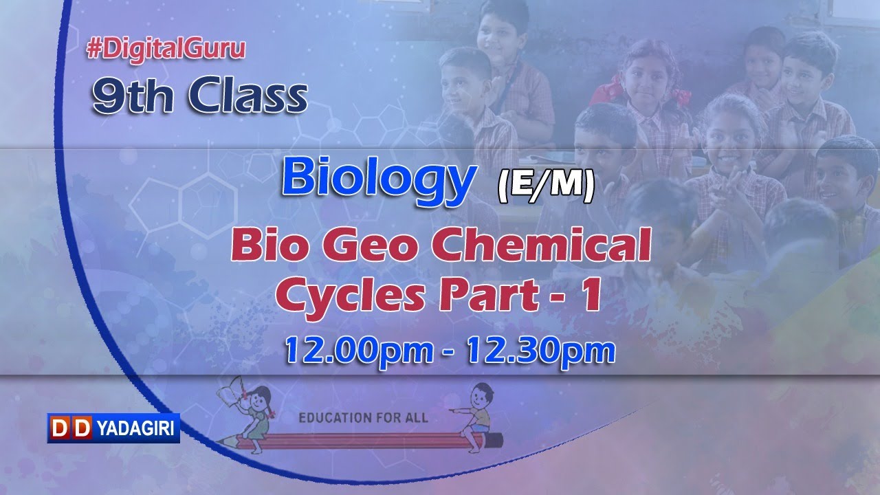 9th Class Biology (E/M) || Bio Geo Chemical Cycles Part - 1 || School Education || February 12, 2021