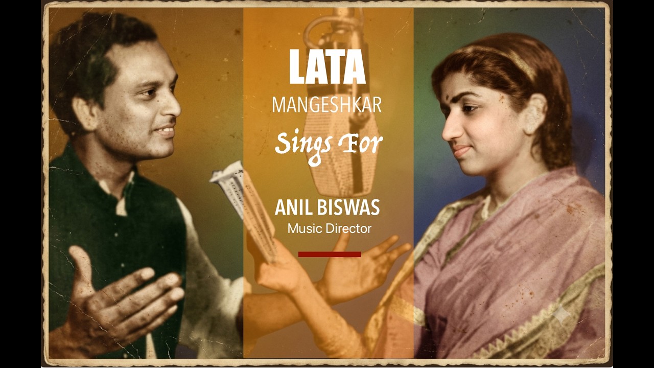Lata ji & Anil Biswas...