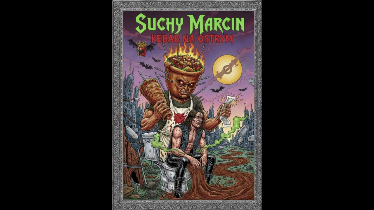 Suchy Marcin- Kebab na Ostrym