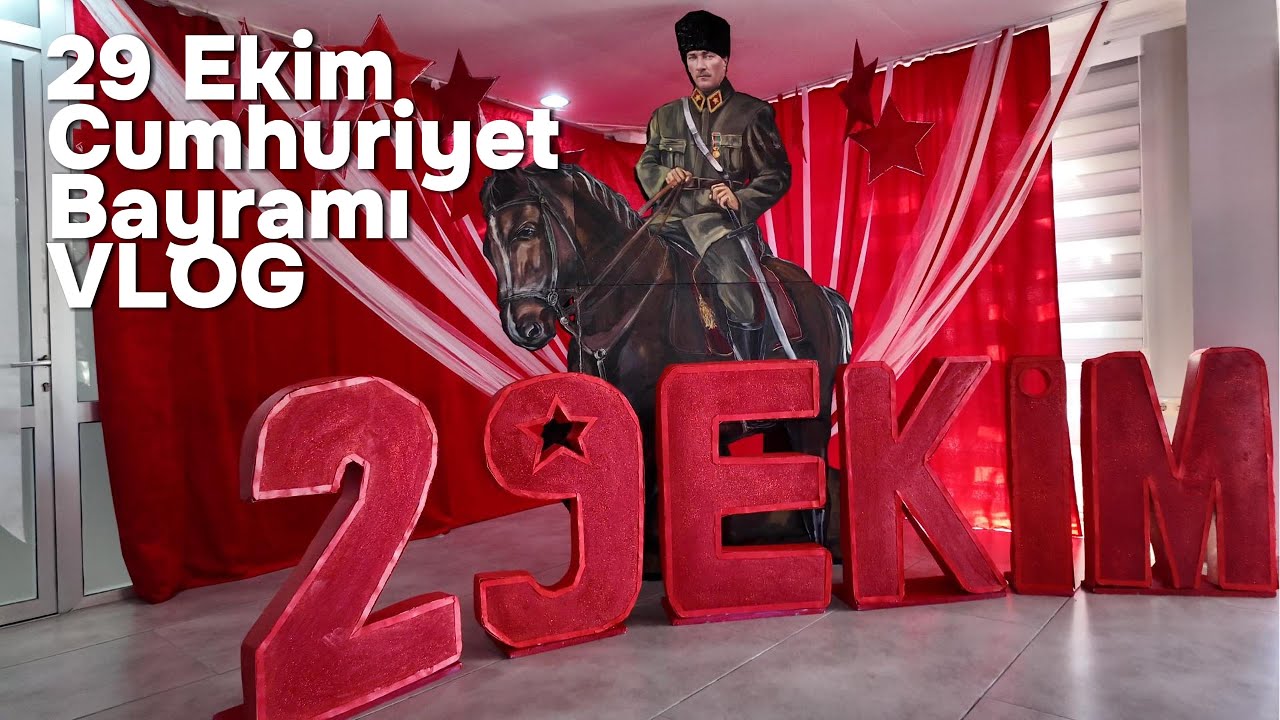 29 Ekim Cumhuriyet Bayramı VLOG