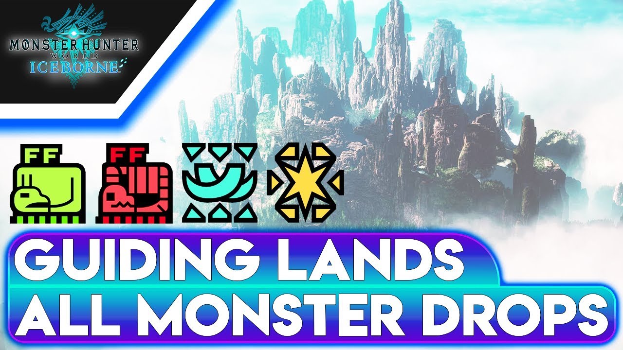 MHW Iceborne PC Guide - Guiding Lands All Monster Materials & Drops