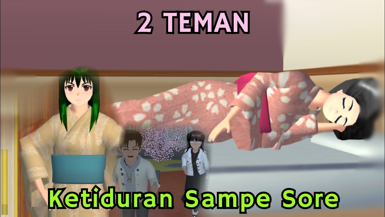 KETIDURAN SAMPE SORE (Edisi Ramadan) || 2 TEMAN || DRAMA SAKURA SHCOOL SIMULATOR || EPISODE 10