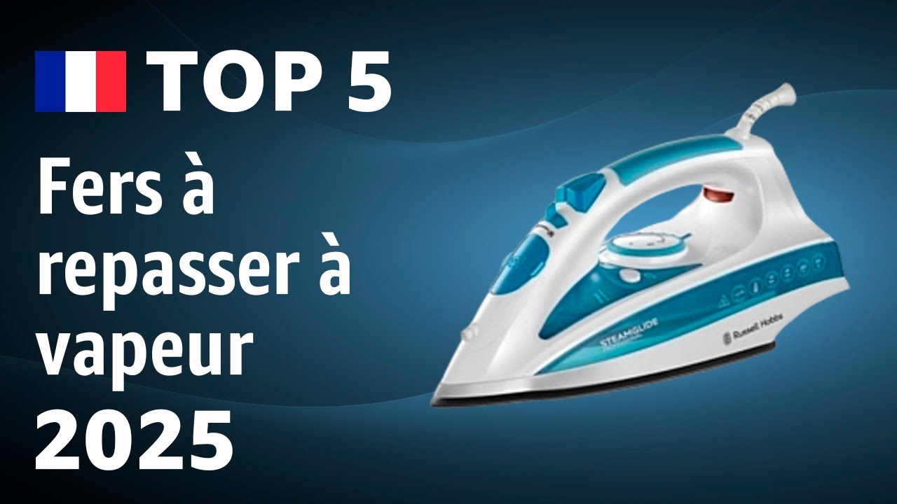TOP&mdash;5. Meilleurs fers &agrave; repasser &agrave; vapeur. Test & Comparatif 2025
