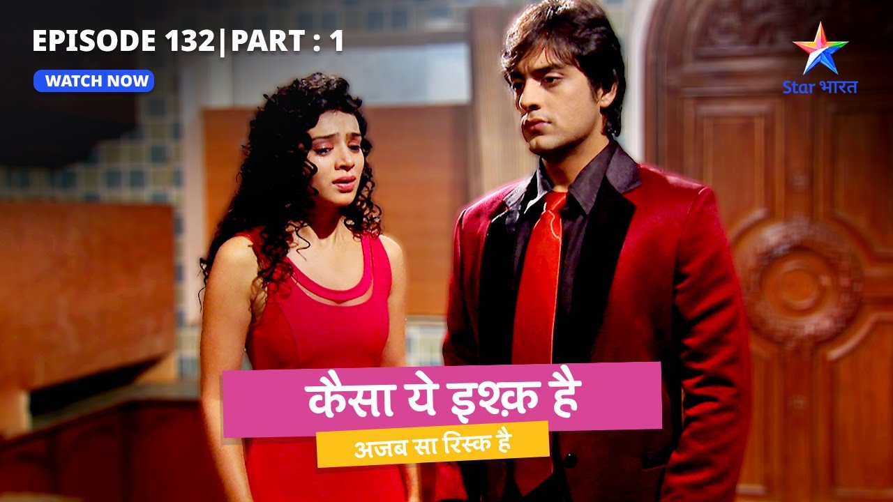 EPISODE 132 Part 1 | Kaisa Yeh Ishq Hai | Kya Himmat ko Simran ki maut ka sach pata chal jayega?