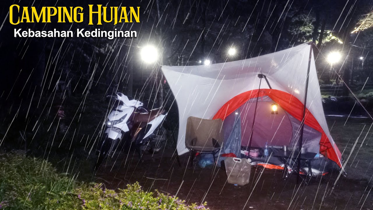 Camping Hujan Deras Malam Hari Kedinginan dan kebasahan