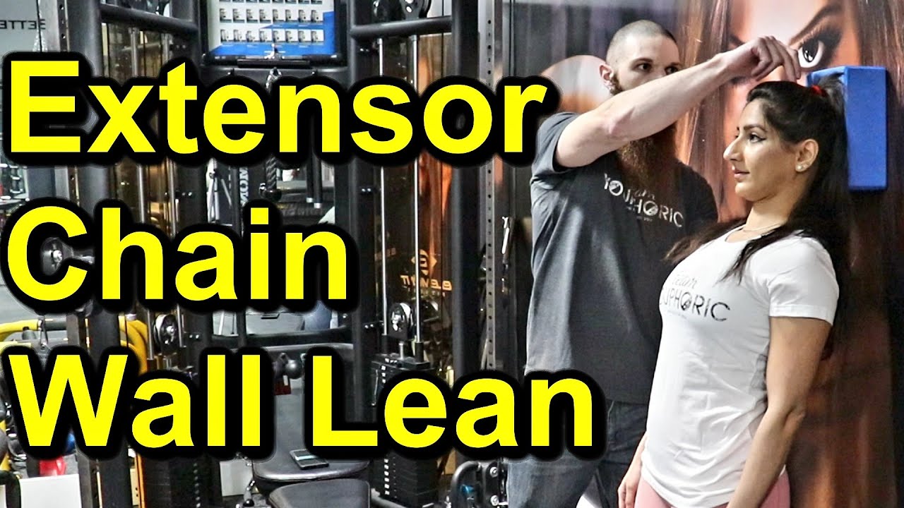 NECK PAIN RELIEF EXERCISE: THE EXTENSOR CHAIN WALL LEAN | FORWARD HEAD POSTURE CORRECTION