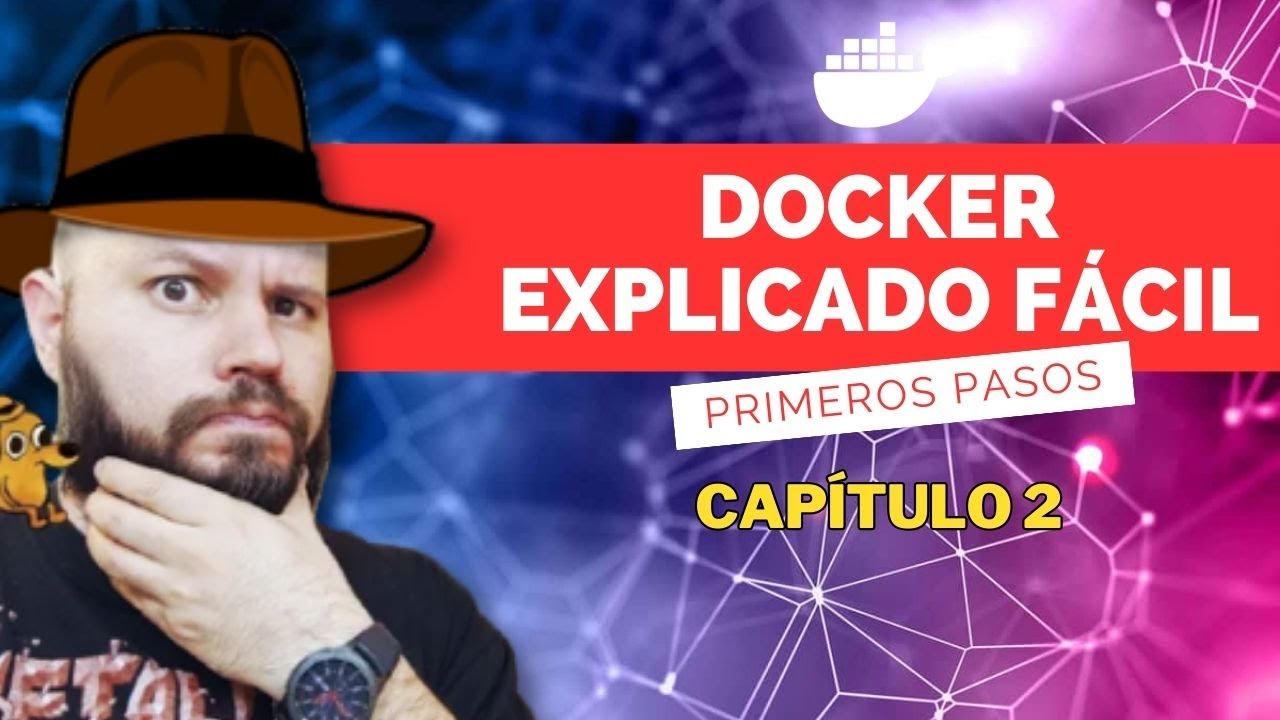 DOCKER EXPLICADO FÁCIL | CAPÍTULO 2 - TUTORIAL GRATIS y en ESPAÑOL