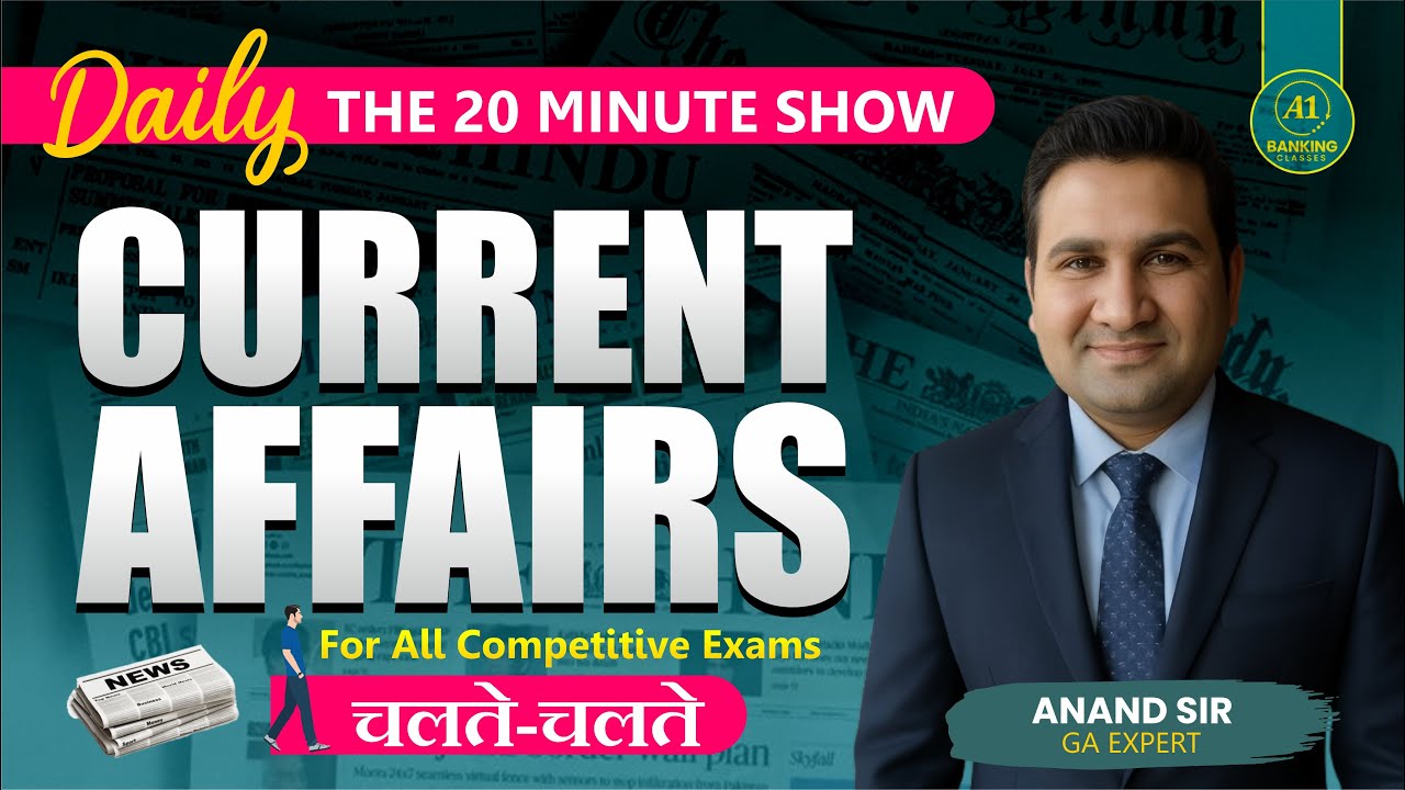 16 Dec 2025 | Daily Current Affairs | The 20 Minute Show | For Banking Exams | Anand Sir GA Expert
