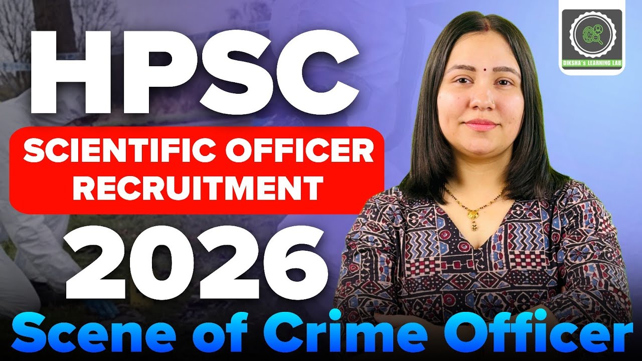 HPSC Scientific Officer Recruitment 2026 | Scene of Crime (SOC) Post Notification & Full Details I