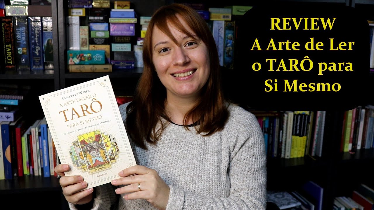 A Arte de Ler o Tarô para Si Mesmo - Courtney Weber