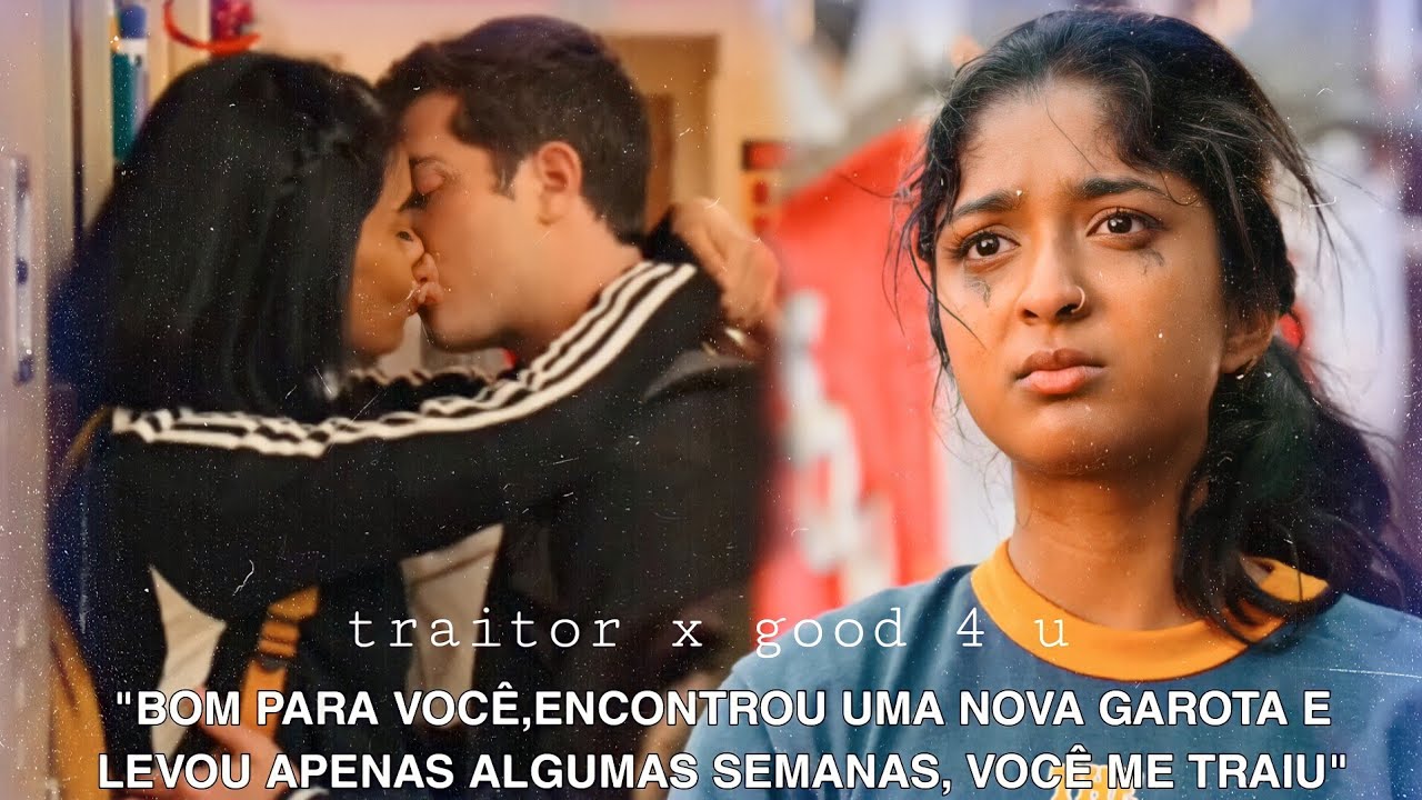 Traitor x good 4 u | Mashup ( tradução/legendado) part: Devi & Ben [+S2]