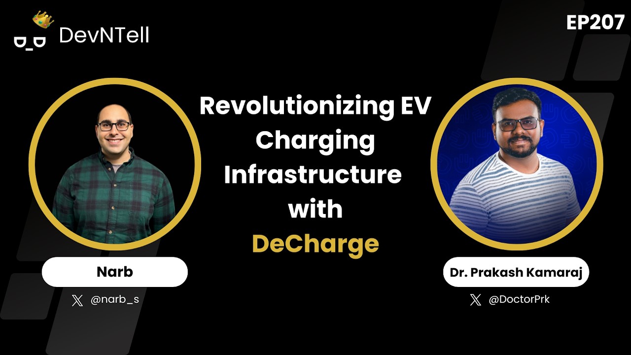 DevNTell - Revolutionizing EV Charging Infrastructure with DeCharge feat. Dr. Prakash Kamaraj