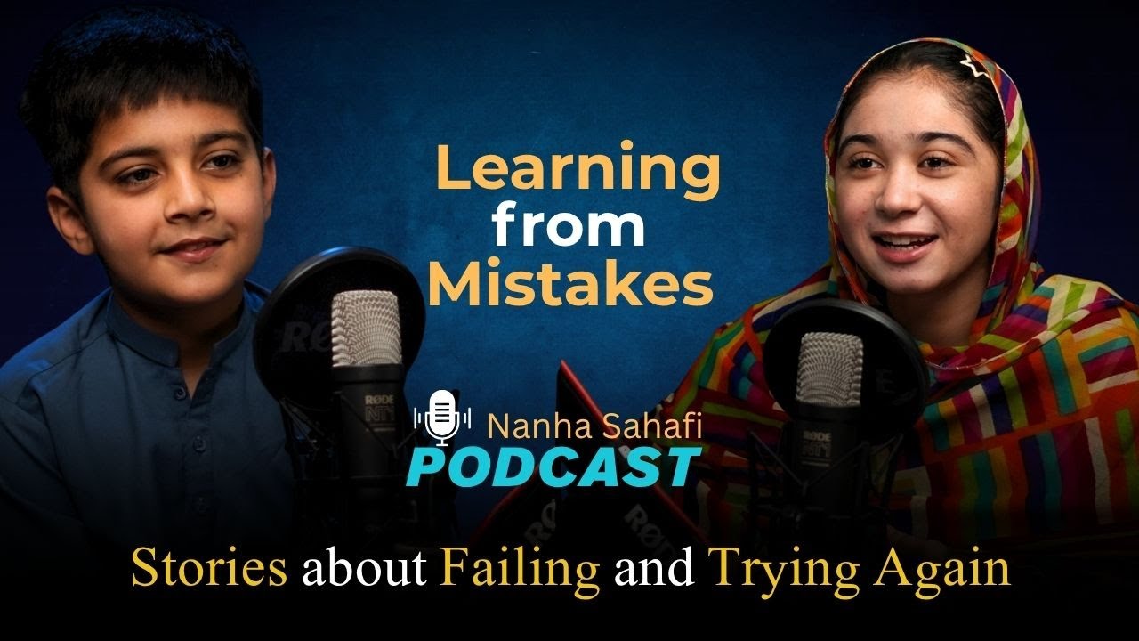 Nanha Sahafi Podcast | Episode 10: Learning from Mistakes | Stories About Failing and Trying Again