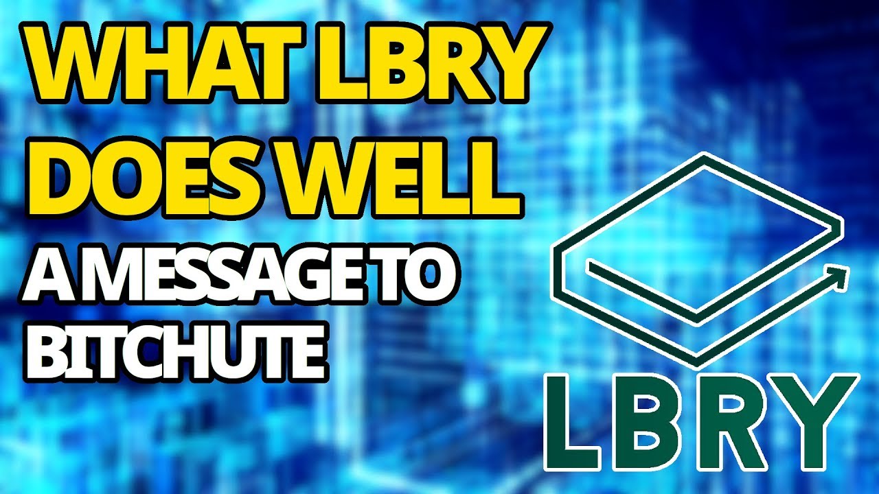 What LBRY Is Doing Well (A Message To YouTube Alternative BitChute)