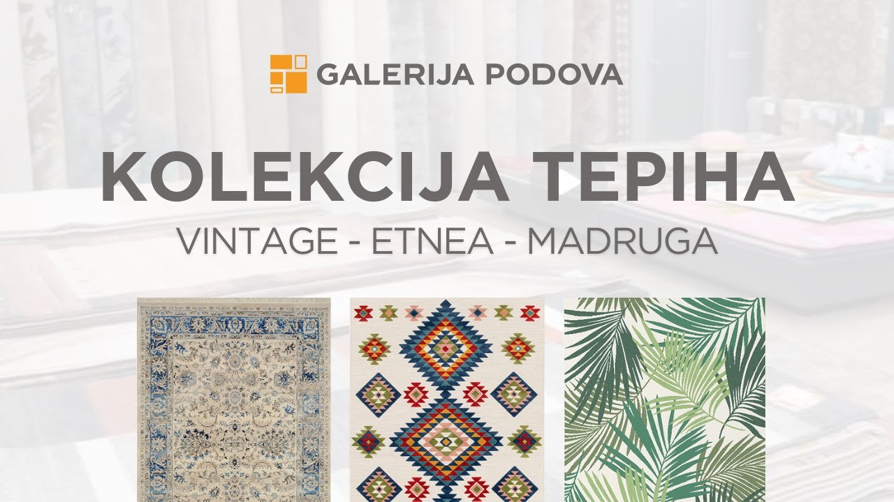 Kolekcija tepiha - Vintage, Etnea, Madruga
