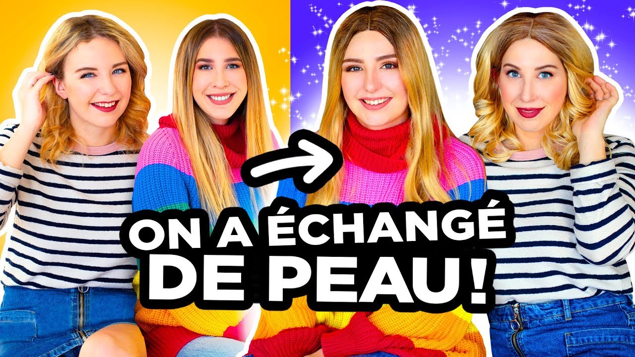 ON A ÉCHANGÉ DE PEAU! TRANSFORMATION EXTRÊME | 2e peau