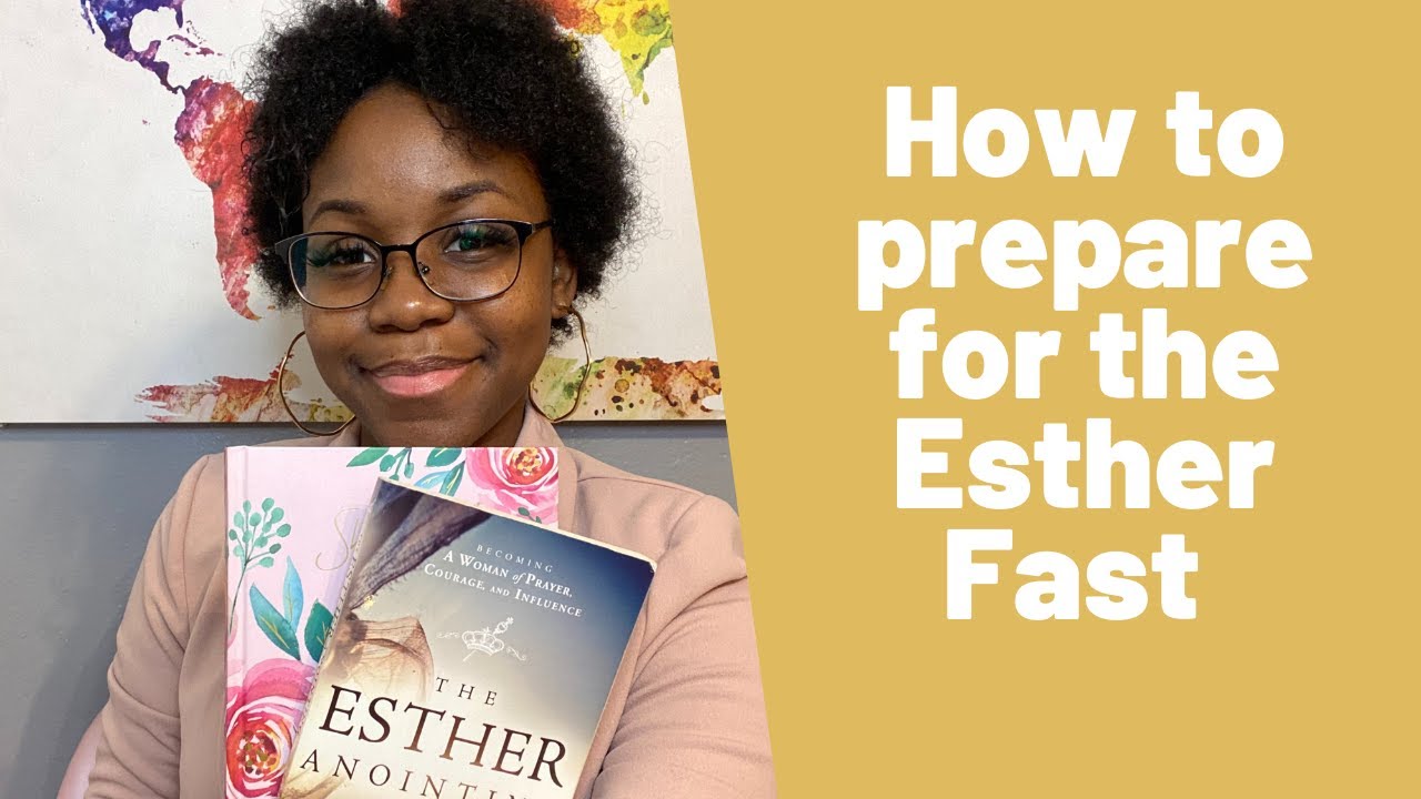 How to prepare for the Esther Fast | Faith Friday