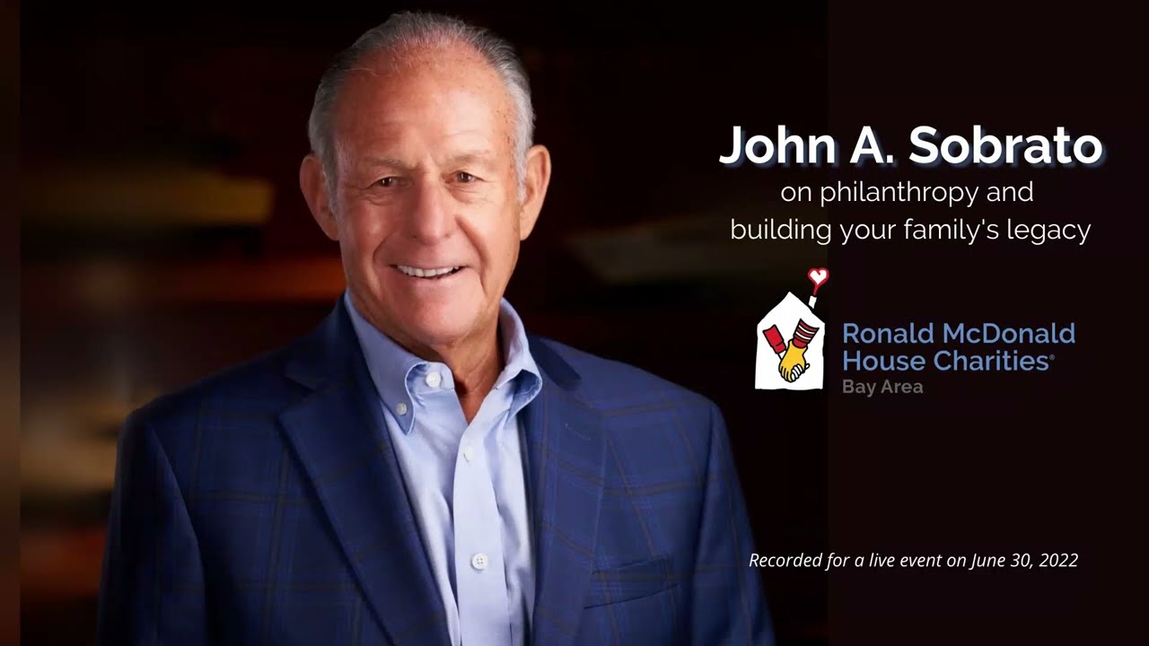 John Sobrato On Philanthrophy And Building Your Family's Legacy