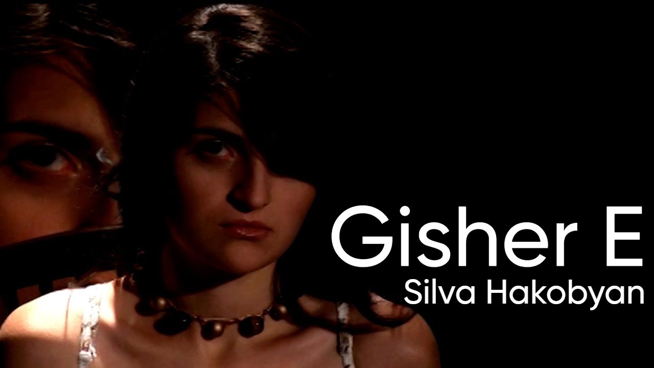 Silva Hakobyan - Gisher E (Official Music Video)