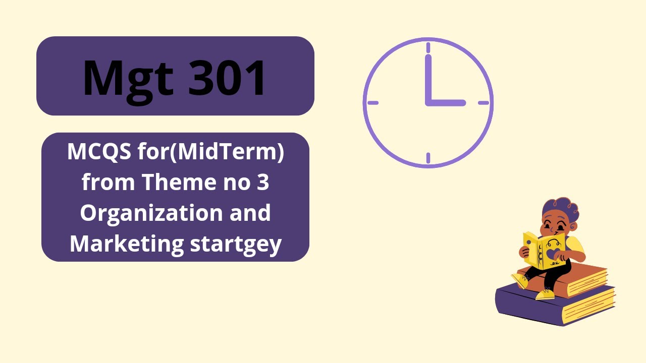 MGT301(40 plus mcqs) for Mid Term from Theme no 3 with correct solution.