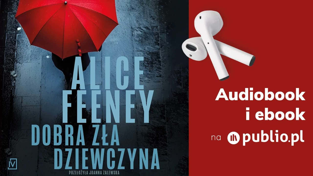 Dobra zła dziewczyna. Alice Feeney. Audiobook PL [Thriller]