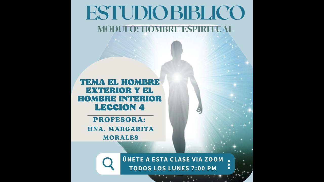 MODULO HOMBRE ESPIRITUAL #4 EL HOMBRE EXTERIOR Y EL HOMBRE INTERIOR