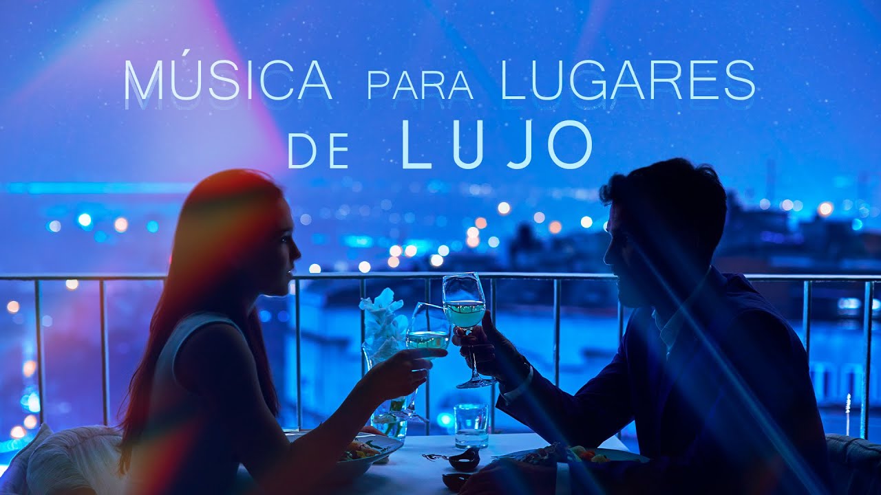 Musica para Lugares de Lujo, Elegantes, Magicos, Bonitos, Lujosos, Musica Instrumental Romantica N&ordm;1