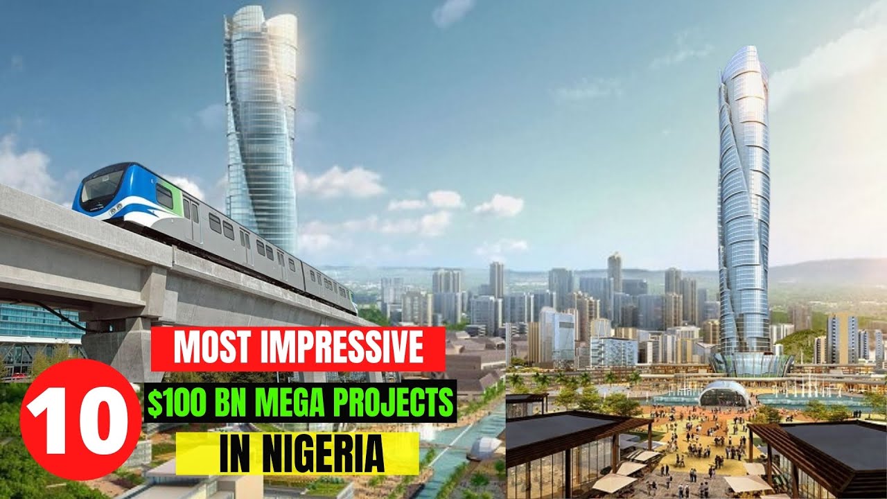 10 Most Impressive Mega Projects in Nigeria