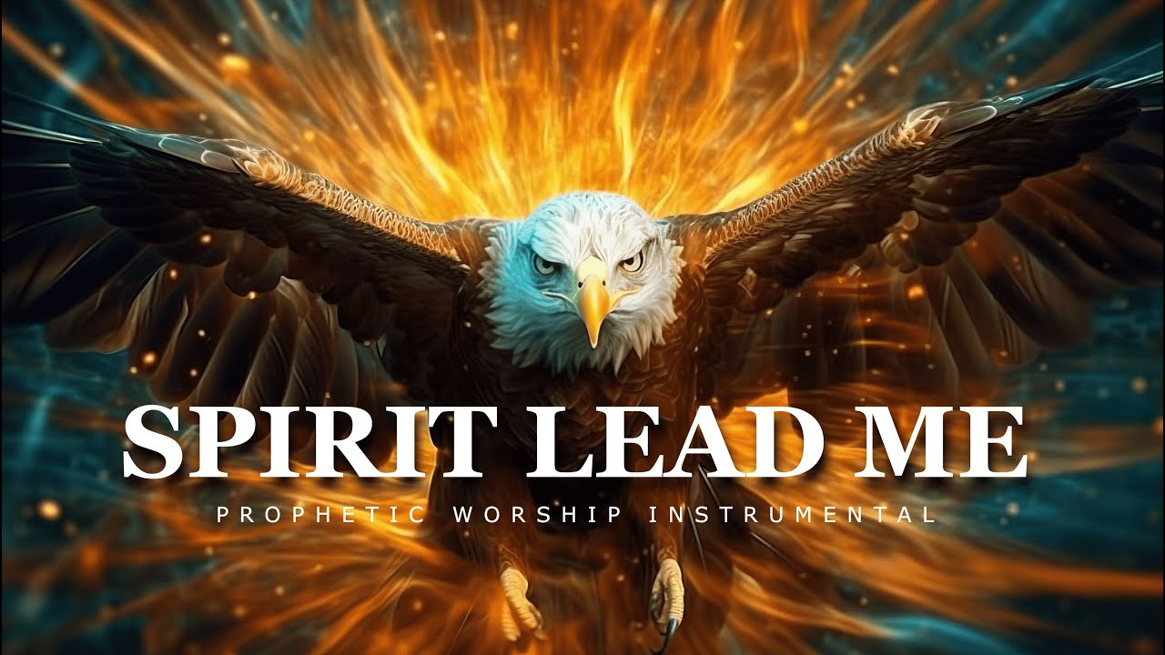 Spirit Lead Me Prophetic : Prophetic Worship Music instrumental