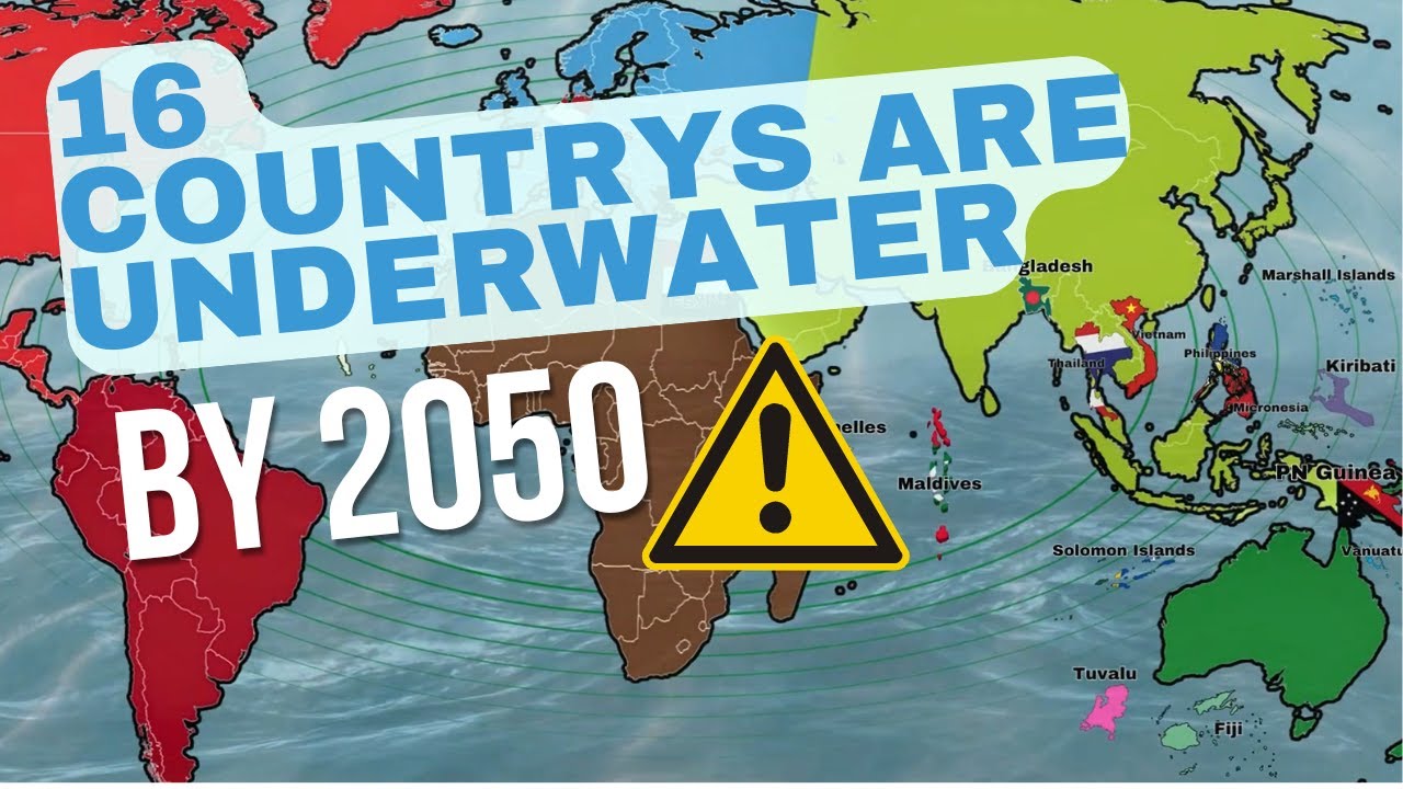 16 Countries That Be Underwater by 2050|The Rising Sea Level Crisis