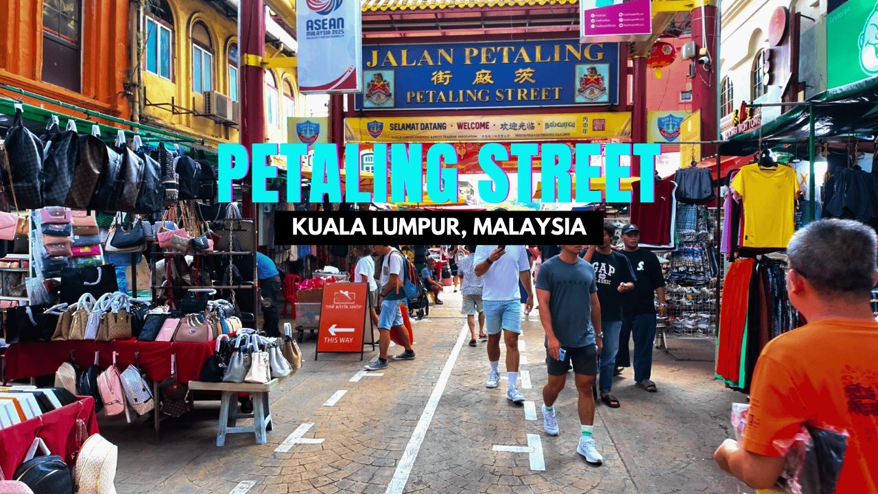 Kuala Lumpur Petaling Street Walking Tour | Clothing, Food & Souvenirs Market