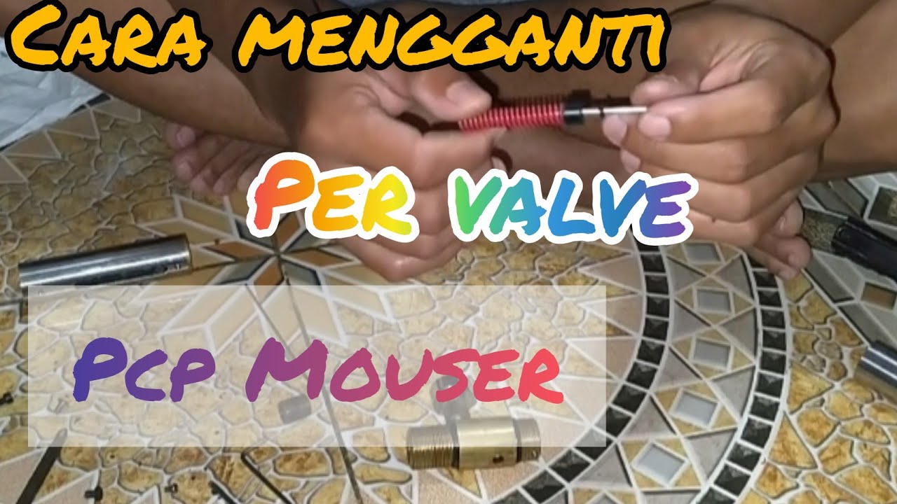 Tutorial || Cara Mengganti Per Valve PCP Mouser...Eps.07