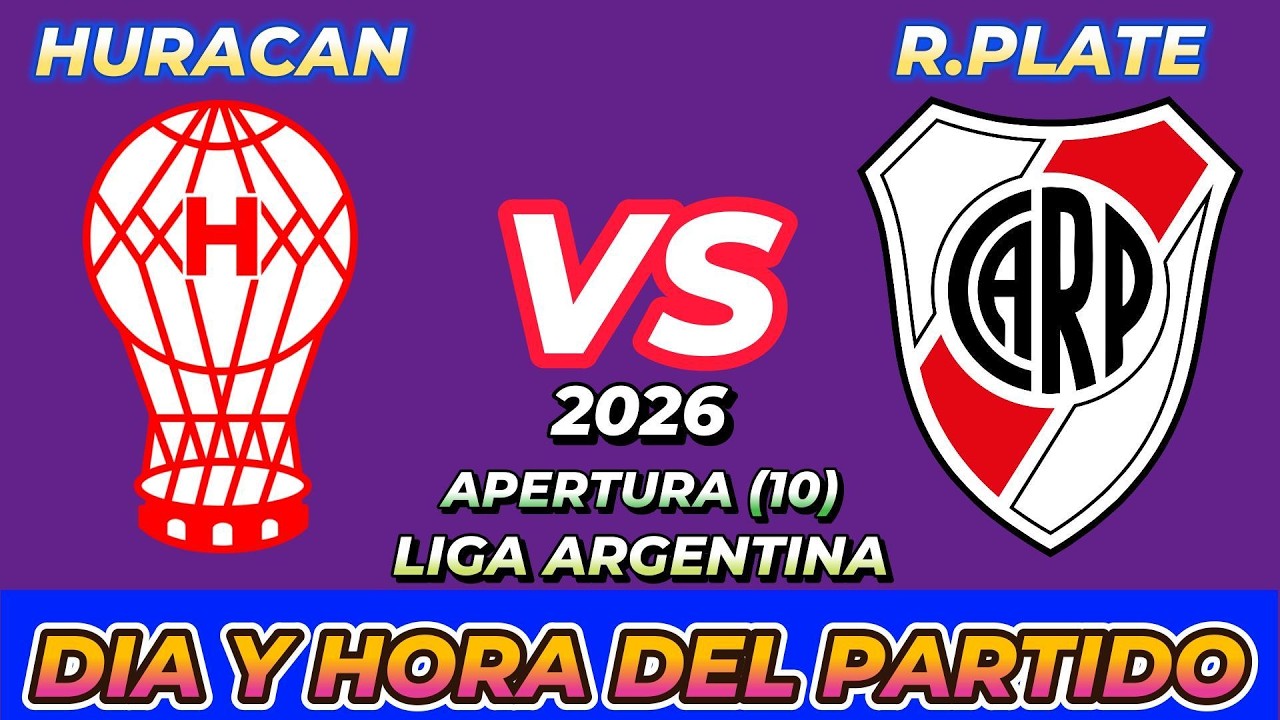 HURAC&Aacute;N VS RIVER PLATE CUANDO JUEGAN FECHA HORARIO D&Iacute;A Y HORA EN VARIOS PA&Iacute;SES