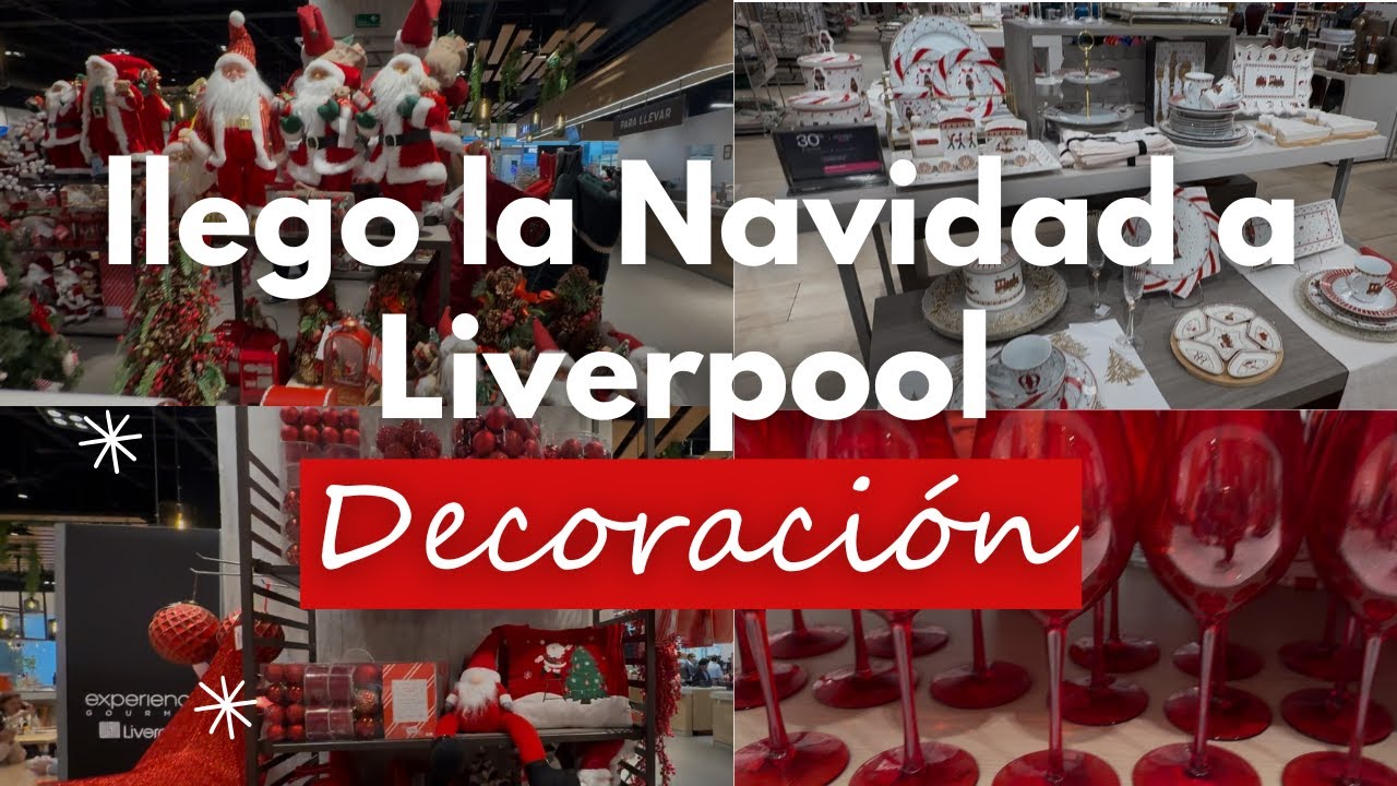 Recorrido por  LIVERPOOL | HOGAR Y DECORACIÓN DE  NAVIDAD 